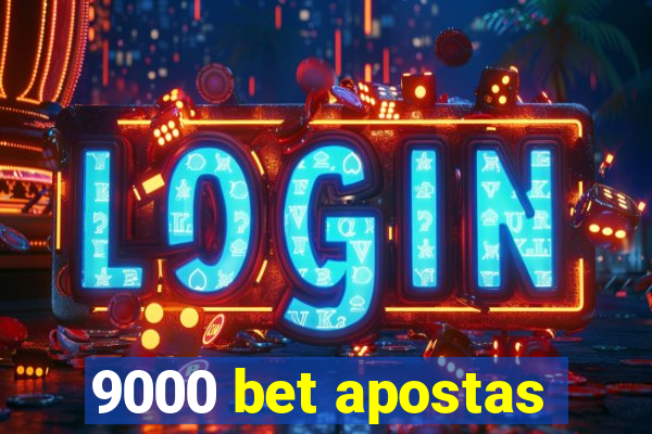 9000 bet apostas